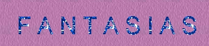 fantasiasnombrebiss.gif (35338 bytes)