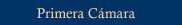 Primera Cámara