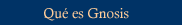 Qué es Gnosis