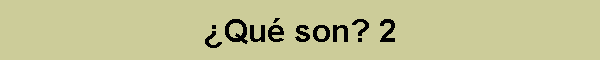 Qu son? 2