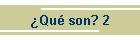 Qu son? 2