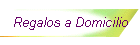 Regalos a Domicilio