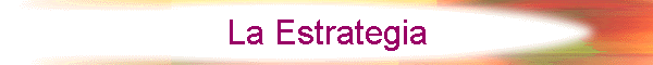 La Estrategia