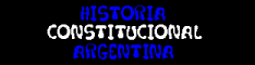 HISTORIA CONSTITUCIONAL ARGENTINA