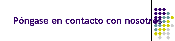Pngase en contacto con nosotros