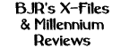 X-Files and Millennium Reviews