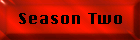 Season Two