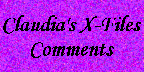 Claudia's X-Files Comments