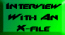 Interview with an X-File