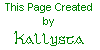 This Page Created by Kallysta