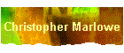 Christopher Marlowe