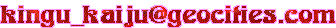 kingu_kaiju@oocities.com