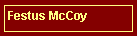 Trashy White Dreams -- Festus McCoy's wish list