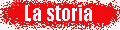 -La Storia-