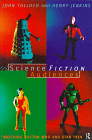 Science Fiction Audiences: Watching Doctor Who and Star Trek