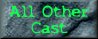 All Other Cast