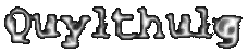 QUYLTHULG