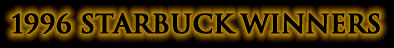 [1996 Starbuck Winners]