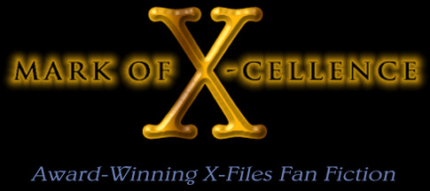 [Mark of X-Cellence: Award-Winning X-Files Fan Fiction]