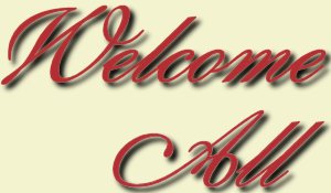   Welcome All