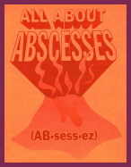 All About Abscesses!