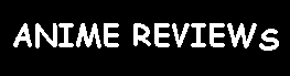 anime reviews