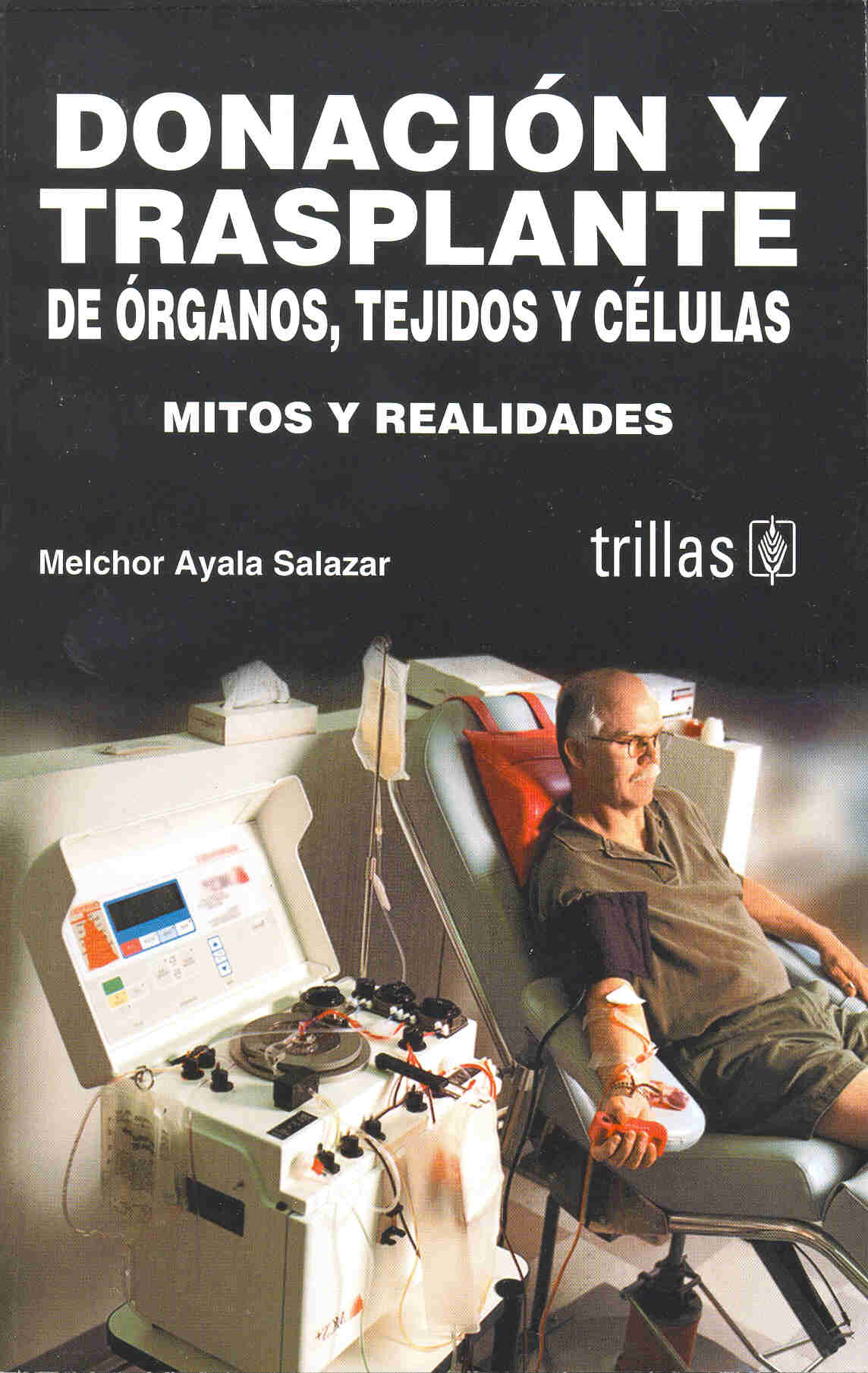 Donacin y Trasplante de rganos, tejidos y clulas, “Mitos y Realidades”.