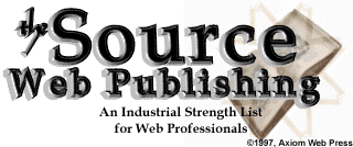 the Source Web Publishing, an Industrial Strength List for Web Professionals