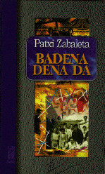 Bedena dena da. Patxi Zabaleta.