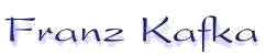 Franz Kafka