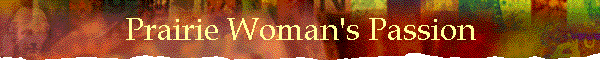 Prairie Woman's Passion