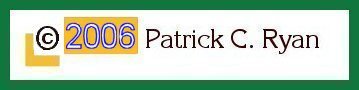 Copyright 2006 Patrick C. Ryan