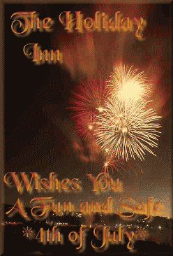 The Holiday Inn Wishes you a Fun and Safe 4th of July Weekend!!