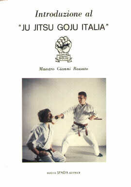 Introduzione al "JU JITSU GOJU ITALIA"