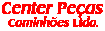 Center Pe�as Caminh�es