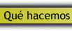 que hacemos