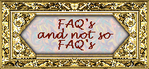 Frequently or not so frequently asked questions