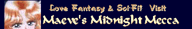 Love, Fantasy and Sci Fi! Visit Maeve's Midnight Mecca