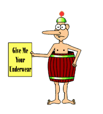 give me your underwear!