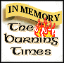 Never Again The Burning Times!