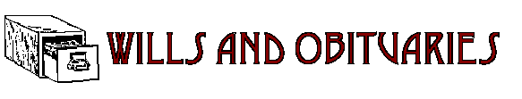 Wills and Obituaries