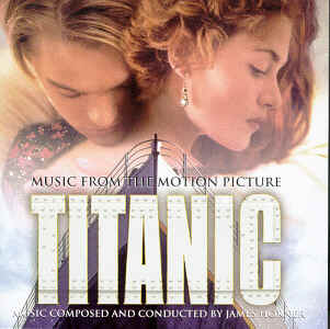 Music from the Motion Picture Titanic
Music Composed and Conducted by James Horner