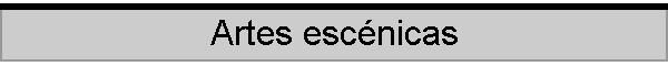 Artes escnicas