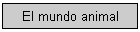 El mundo animal