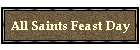 All Saints Feast Day