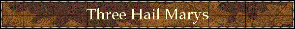 Three Hail Marys