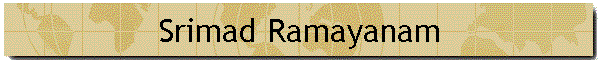 Srimad Ramayanam