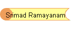 Srimad Ramayanam