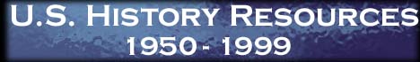 U.S. History, 1950 - 99
