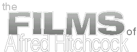 the FILMS of Alfred Hitchcock